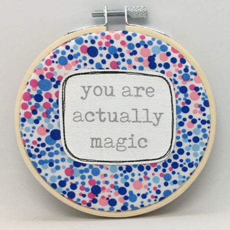 You Are Actually Magic Wall Hoop