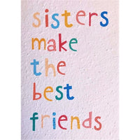 Sisters Make The Best Friends Plantable Greeting Card. This card is embedded with chamomile seeds.